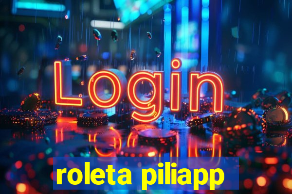 roleta piliapp